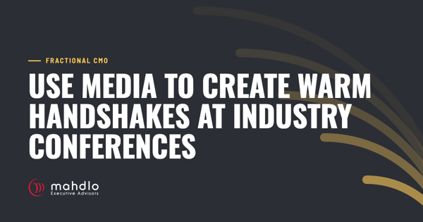 Mahdlo article card: Use Media to Create Warm Handshakes at Industry Conferences