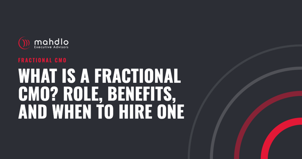Mahdlo article card: What is a Fractional CMO? Role, Benefits, and When to Hire One