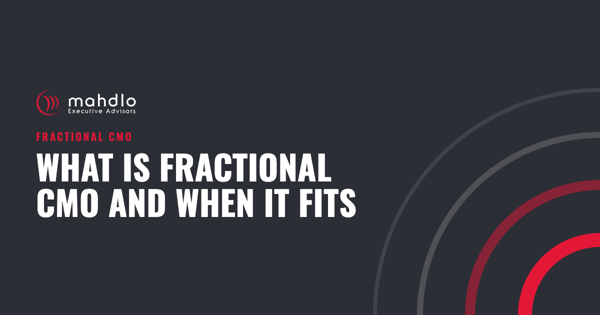 Mahdlo article card: What Is Fractional CMO and When It Fits