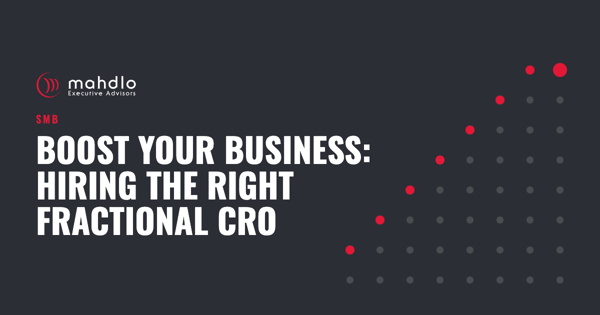Mahdlo article card: Boost Your Business: Hiring the Right Fractional CRO